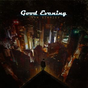 Download track Good Evening Ivan Starzev