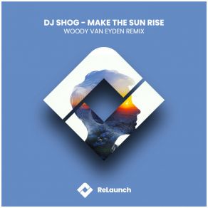 Download track Make The Sun Rise (Woody Van Eyden Remix) Woody Van Eyden