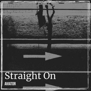 Download track Straight On Aviator