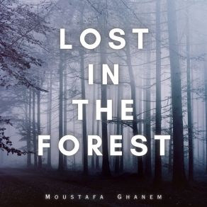 Download track Forest Reverie Moustafa Ghanem