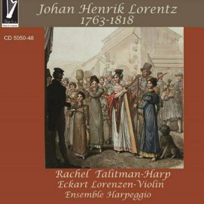 Download track Lorentz Sonata For Harp And Violin Op. 8 No. 3 I. Allegro Con Spirito Rachel Talitman, Harpeggio Ensemble, Eckhart Lorenzen