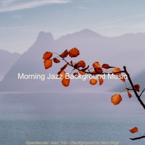 Download track Sophisticated Backdrops For Working From Home Jazz Morning