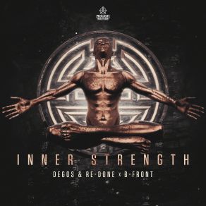 Download track Inner Strength (Original Mix) Degos, Re - Done, B - Front