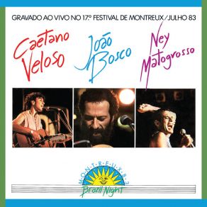 Download track Napoleão (Live At Montreux 1983) Caetano VelosoNey Matogrosso