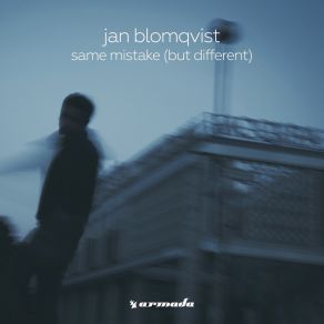 Download track Same Mistake (But Different Remix) Jan Blomqvist