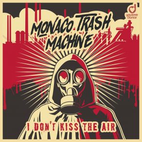 Download track I Don't Kiss The Air (Extended Mix) Monaco Trash Machine