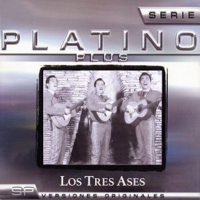 Download track No Me Platiques Ya Los Tres Ases