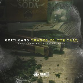 Download track Thanks To Tha Trap Gotti Gang