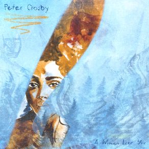 Download track A Woman Like You Peter Crosbie