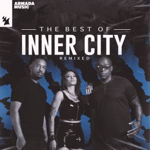 Download track Say Something (Carl Cox Extended Remix) Inner City