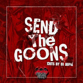 Download track Send The Goons Mise En GardeDJ Jaffa, Empuls, Pun Ra, Dj Alkemy