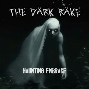 Download track Haunting Embrace The Dark Rake