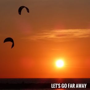 Download track Let's Go Far Away (Neos Remix) Alp-In