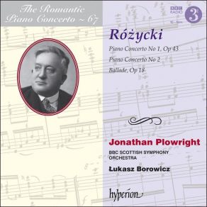 Download track Rózycki Piano Concerto No 1 In G Minor, Op 43 - 3 Allegro Giocoso BBC Scottish Symphony Orchestra, Łukasz Borowicz, Jonathan Plowright