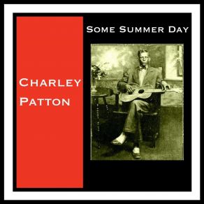 Download track 34 Blues Charley Patton