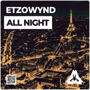 Download track All Night (Original Mix) EtzoWynd