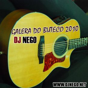 Download track Galera Do Buteco 4 DJ Nego