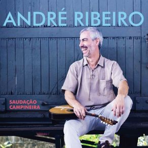 Download track Saudação Campineira Andre Ribeiro