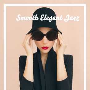 Download track Elegant Look Smooth Jazz Music Set