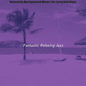 Download track Sunny Moods For Summer Vacation Fantastic Relaxing Jazz