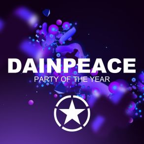 Download track Party Of The Year (Radio Edit) Dainpeace