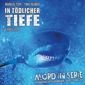 Download track In Tödlicher Tiefe, Kapitel 07 Mord In Serie