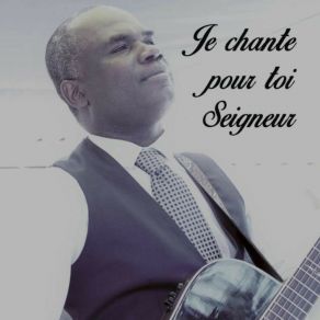 Download track Je Chante Pour Toi Ghislain N