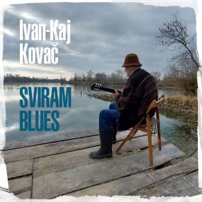 Download track Drova Blues Ivan - Kaj Kovač