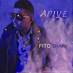 Download track Apiye Fito Sharp