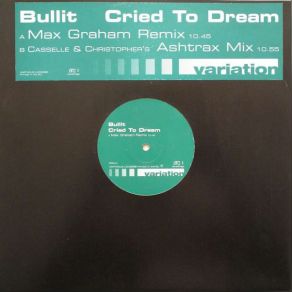 Download track Cried To Dream (Max Graham Remix) Bullitt