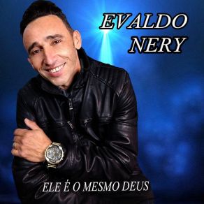 Download track É Só Pedir Pra Deus Evaldo Nery