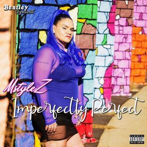 Download track Imperfectly Perfect Mstylez