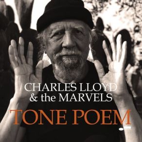 Download track Tone Poem Marvels, CHARLES LLOYD