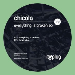 Download track Everything Is Broken (Original Mix) Chicola