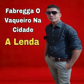 Download track Ex Santinho Fabregga O Vaqueiro Na Cidade