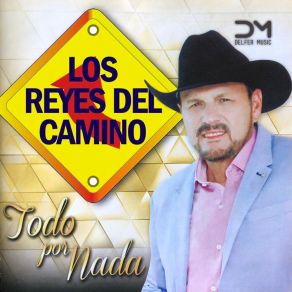 Download track Lo Mejor De Tu Vida Los Reyes Del Camino