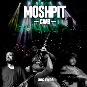 Download track Esquinas Moshpit CWB