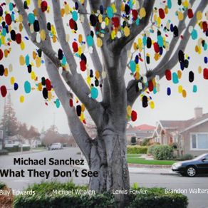 Download track What They Don't See Michael Sanchez