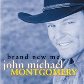 Download track Brand New Me John Michael Montgomery