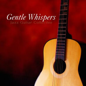 Download track Gentle Glow Jazz Guitar Collective