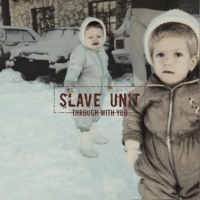 Download track I Don't Care Anymore Slave Unit, Slaveunit