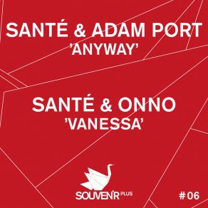 Download track Vanessa -Original Mix- Adam Port, Onno, Santé