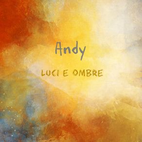 Download track Luci E Ombre Andy