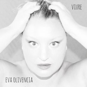 Download track Viure Eva Olivencia