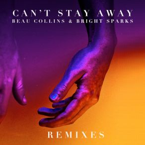 Download track Can't Stay Away (Conor Ross Remix) Beau Collins