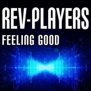 Download track Feeling Good (Radio Mix) Rev - Players