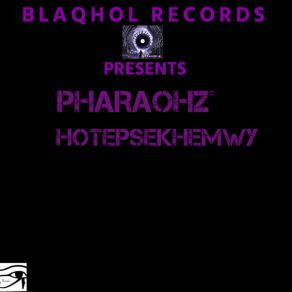 Download track HOTEPSEKHEMWY (VIP MIX) Pharaohz