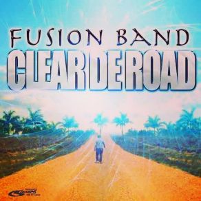 Download track Clear De Road Fusion Band