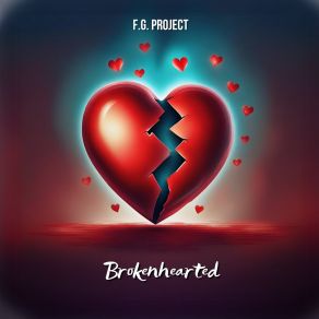 Download track Brokenhearted (Radio Edit) F. G. Project