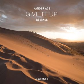 Download track Give It Up (Kriss Norman Radio Mix) Xander AceKriss Norman